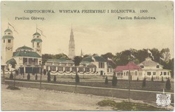 CZĘSTOCHOWA. WYSTAWA PRZEMYSŁU I ROLNICTWA. 1909. Pawilon Główny, Pawilon Szkolnictwa