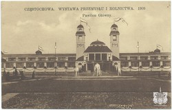 CZĘSTOCHOWA. WYSTAWA PRZEMYSŁU I ROLNICTWA. 1909. Pawilon Główny
